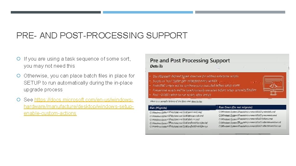 PRE- AND POST-PROCESSING SUPPORT If you are using a task sequence of some sort,