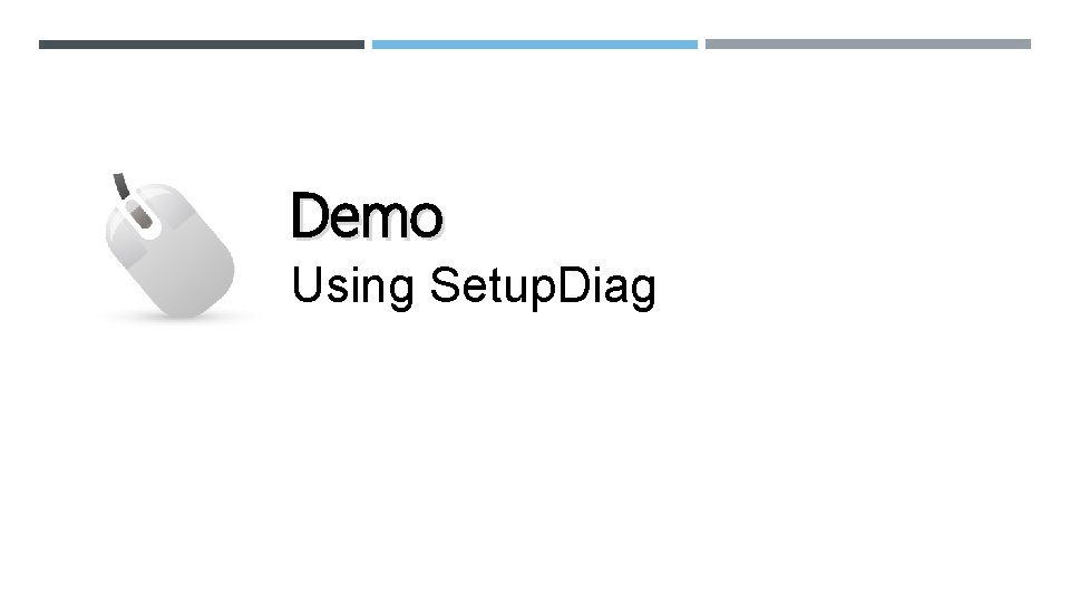 Demo Using Setup. Diag 