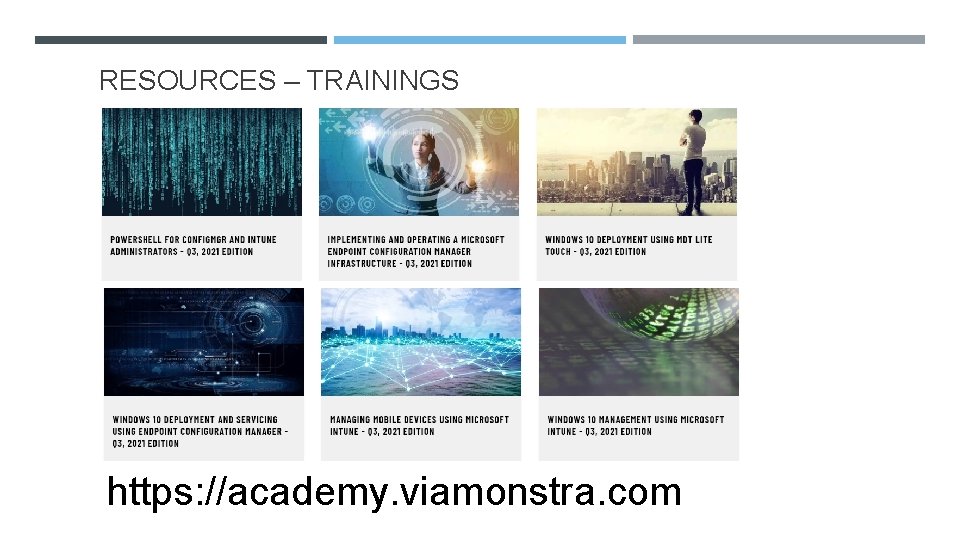 RESOURCES – TRAININGS https: //academy. viamonstra. com 