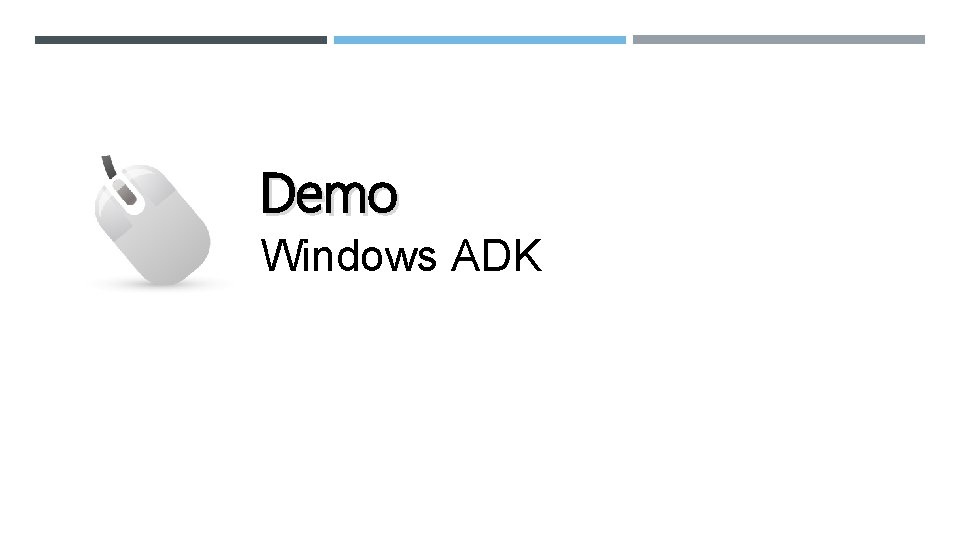 Demo Windows ADK 