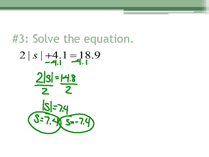#3: Solve the equation. 