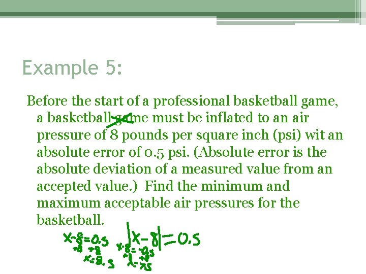Example 5: Before the start of a professional basketball game, a basketball game must