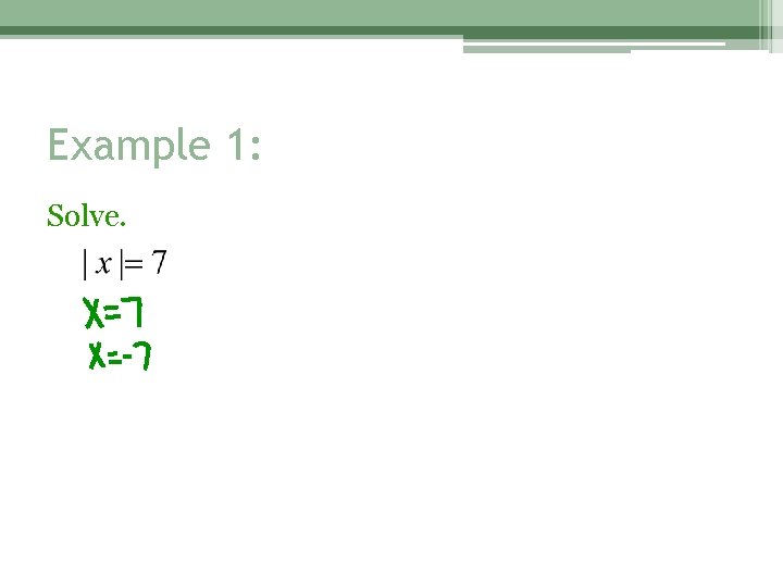Example 1: Solve. 
