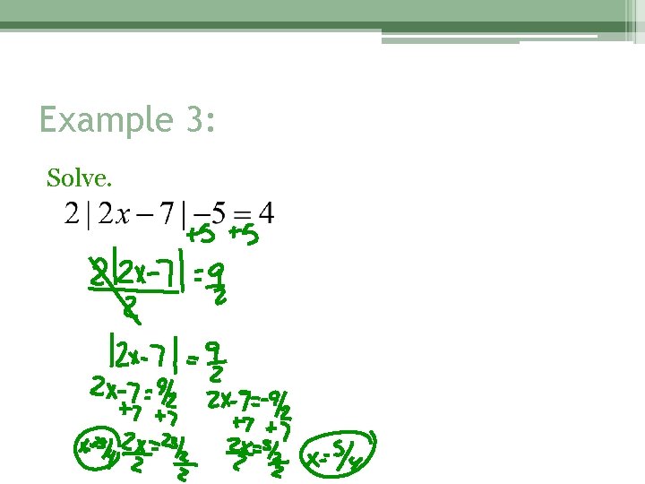 Example 3: Solve. 