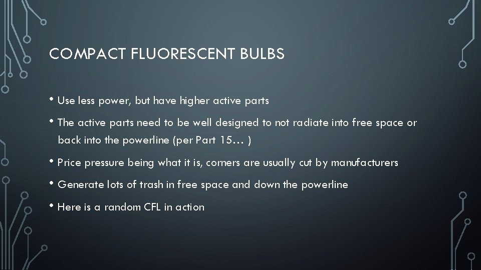 LIGHT BULBS AND YOUR NOISE FLOOR THE COST