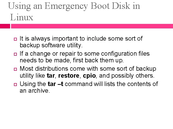 Using an Emergency Boot Disk in Linux It is always important to include some Using an Emergency Boot Disk in Linux It is always important to include some