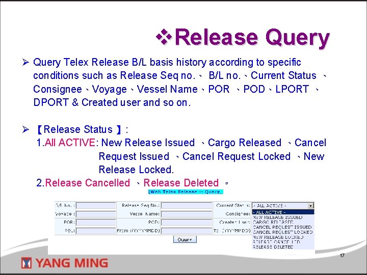 v. Release Query Ø Query Telex Release B/L basis history according to specific conditions