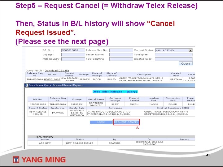 Step 5 – Request Cancel (= Withdraw Telex Release) Then, Status in B/L history