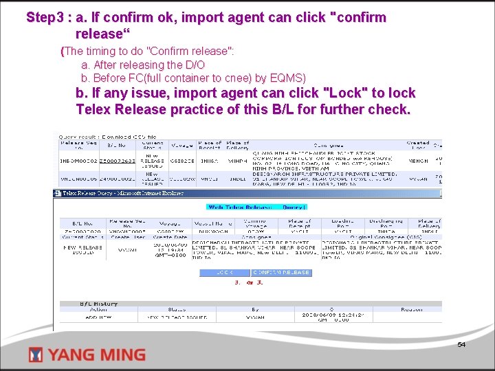 Step 3 : a. If confirm ok, import agent can click "confirm release“ (The