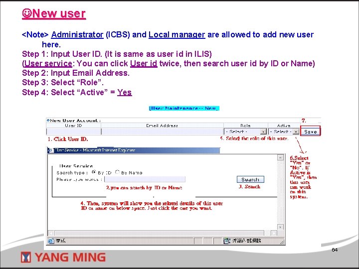  New user <Note> Administrator (ICBS) and Local manager are allowed to add new