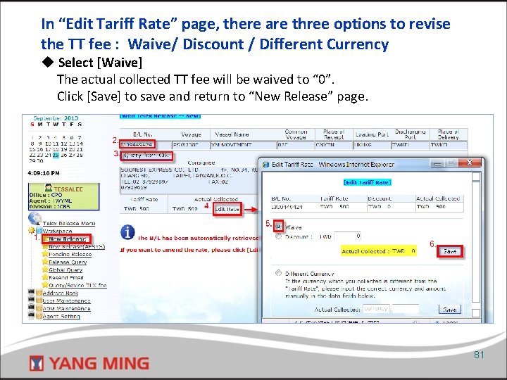 In “Edit Tariff Rate” page, there are three options to revise the TT fee