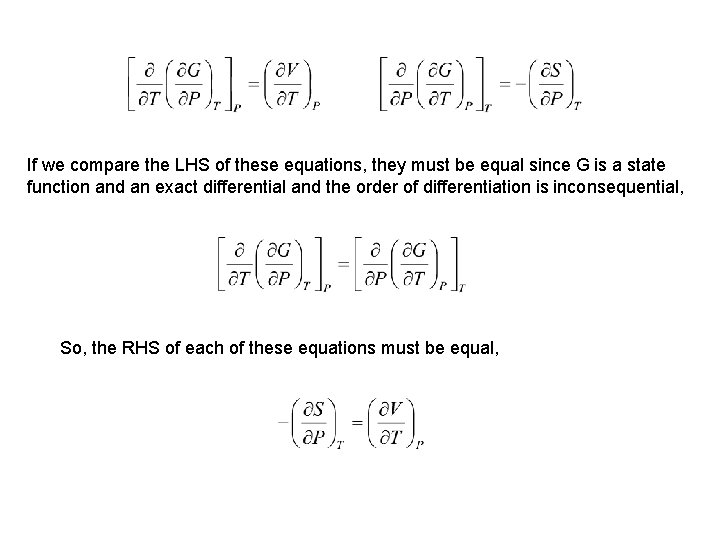 If we compare the LHS of these equations, they must be equal since G