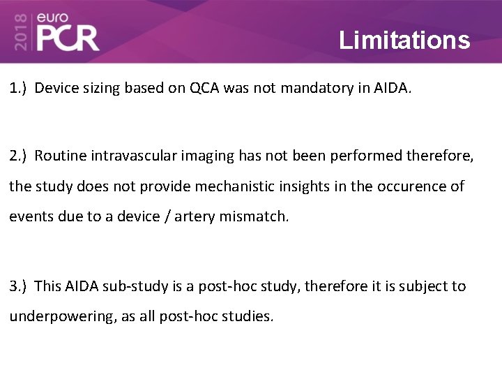 Limitations 1. ) Device sizing based on QCA was not mandatory in AIDA. 2.