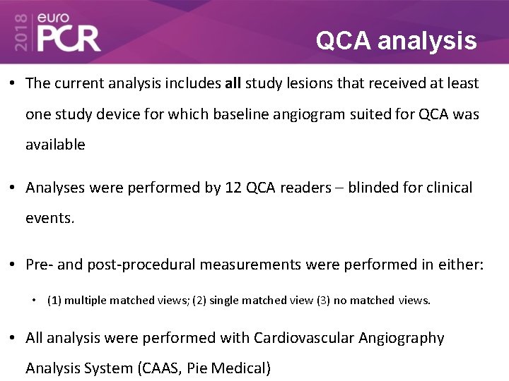 QCA analysis • The current analysis includes all study lesions that received at least