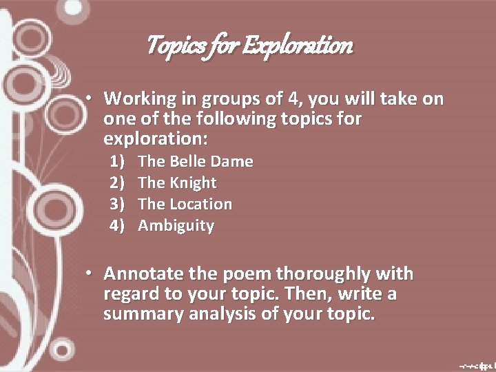 Topics for Exploration • Working in groups of 4, you will take on one