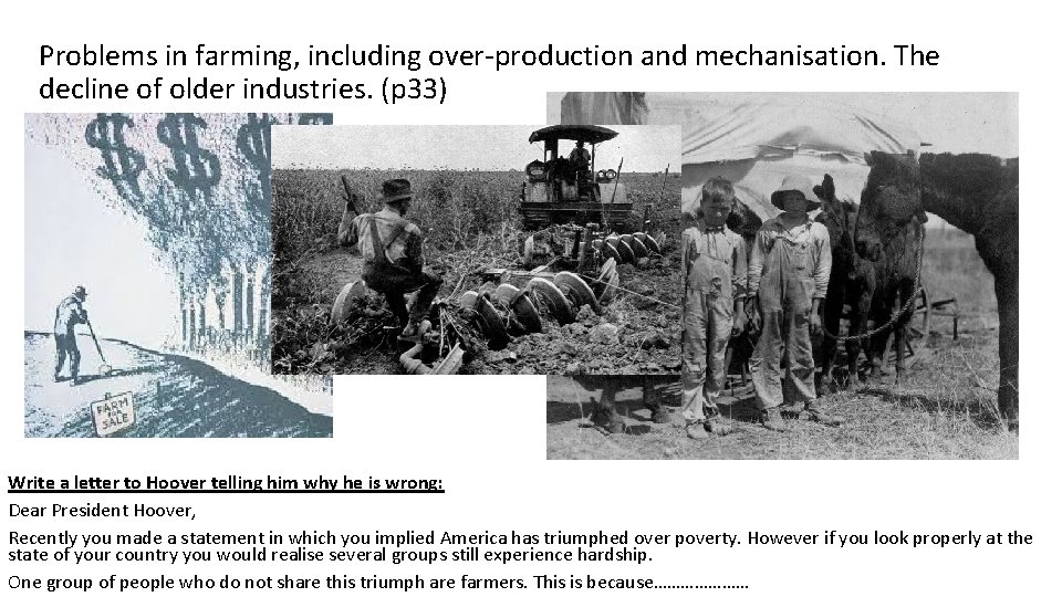 Problems in farming, including over-production and mechanisation. The decline of older industries. (p 33)