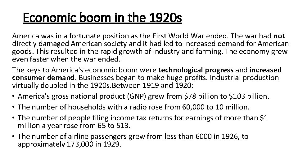 Economic boom in the 1920 s America was in a fortunate position as the