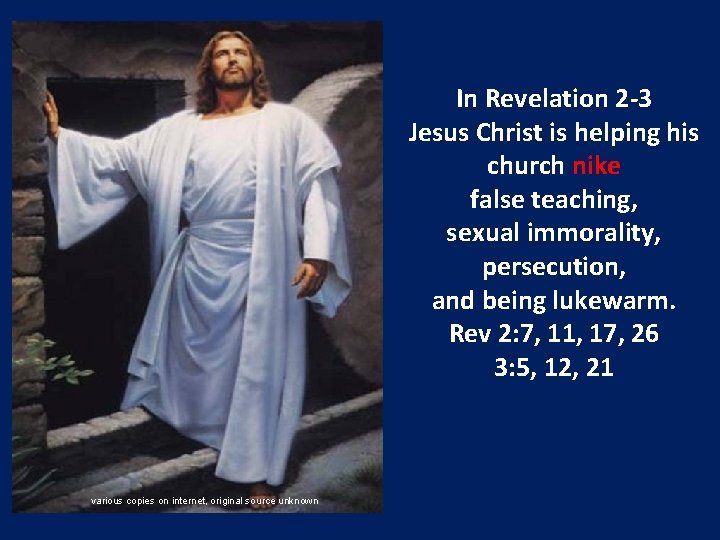 In Revelation 2 -3 Jesus Christ is helping his church nike false teaching, sexual