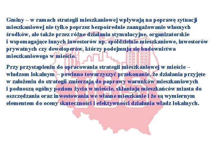 Gminy – w ramach strategii mieszkaniowej wpływają na poprawę sytuacji mieszkaniowej nie tylko poprzez