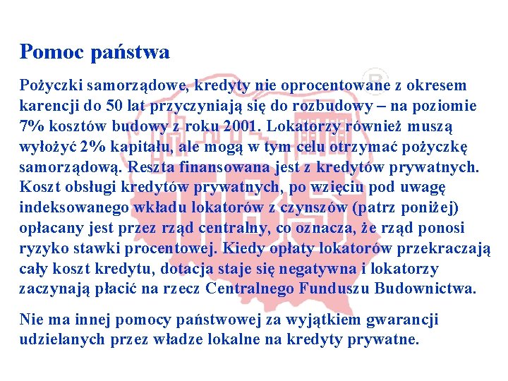 Pomoc państwa Pożyczki samorządowe, kredyty nie oprocentowane z okresem karencji do 50 lat przyczyniają