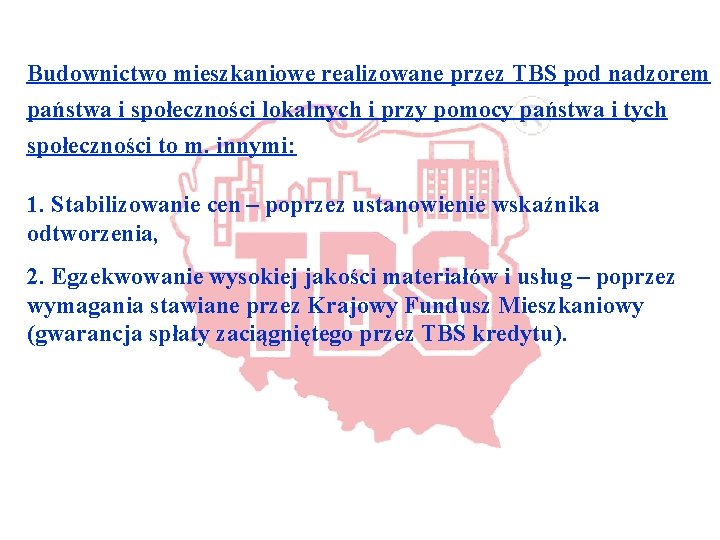 Budownictwo mieszkaniowe realizowane przez TBS pod nadzorem państwa i społeczności lokalnych i przy pomocy