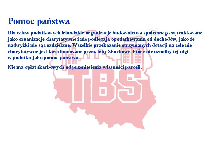 Pomoc państwa Dla celów podatkowych irlandzkie organizacje budownictwa społecznego są traktowane jako organizacje charytatywne