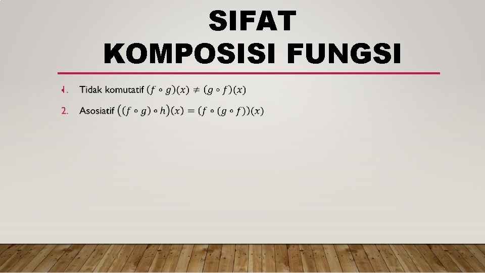 SIFAT KOMPOSISI FUNGSI • 