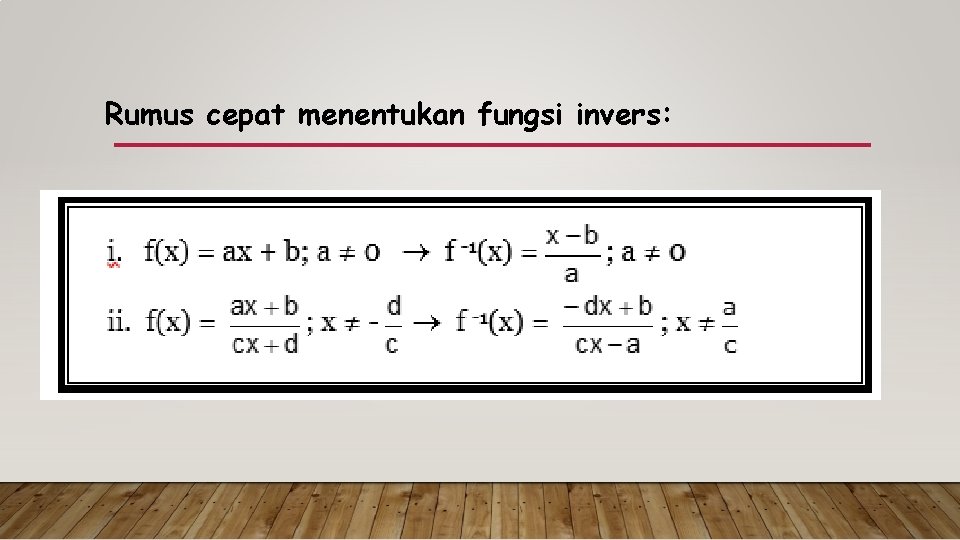 Rumus cepat menentukan fungsi invers: 