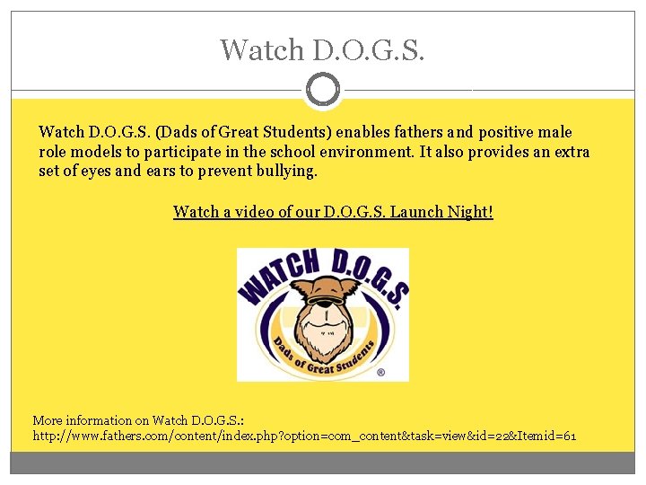 Watch D. O. G. S. (Dads of Great Students) enables fathers and positive male