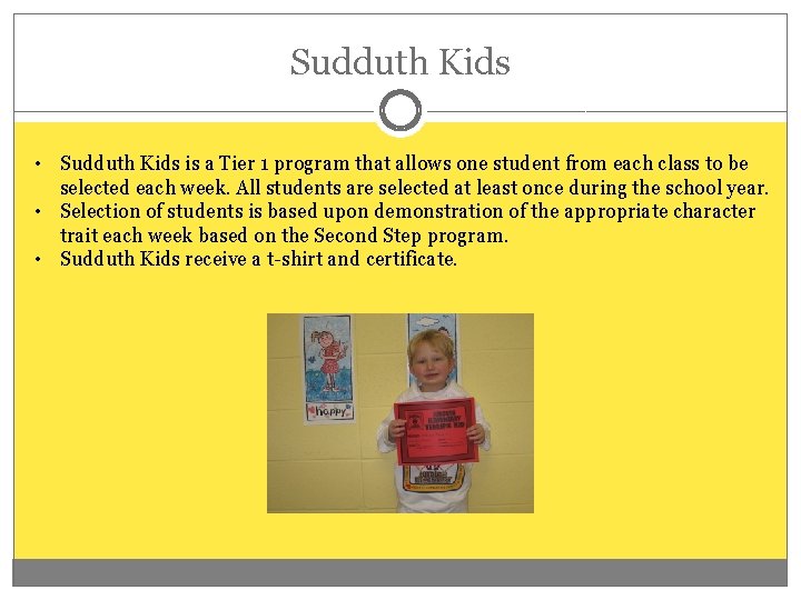 Sudduth Kids • Sudduth Kids is a Tier 1 program that allows one student