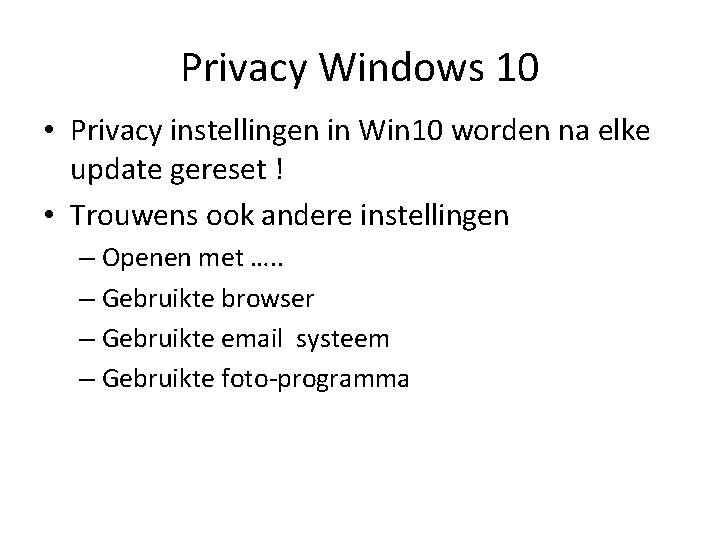 Privacy Windows 10 • Privacy instellingen in Win 10 worden na elke update gereset