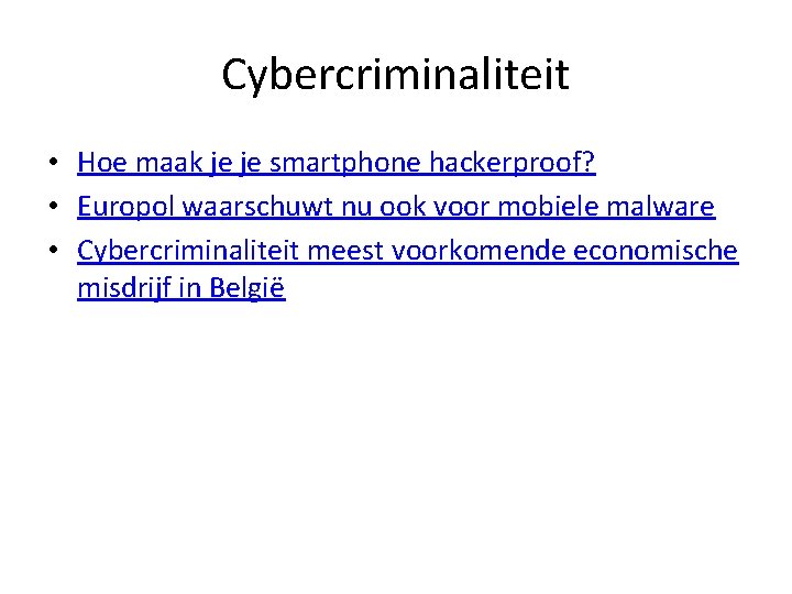 Cybercriminaliteit • Hoe maak je je smartphone hackerproof? • Europol waarschuwt nu ook voor