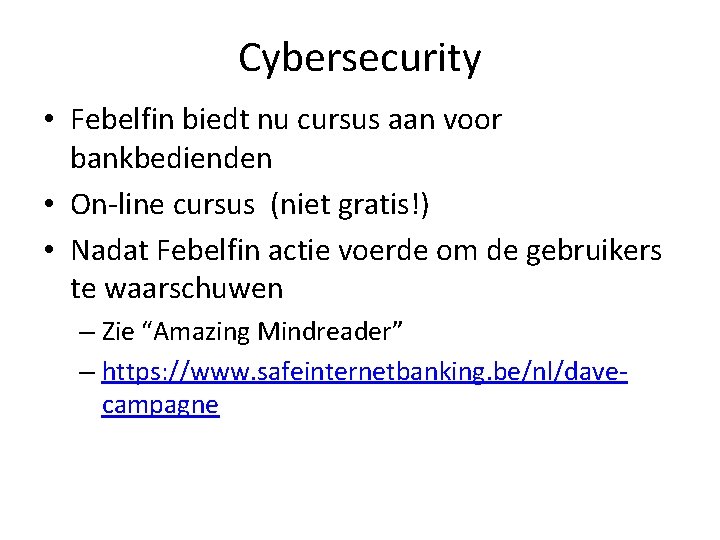 Cybersecurity • Febelfin biedt nu cursus aan voor bankbedienden • On-line cursus (niet gratis!)