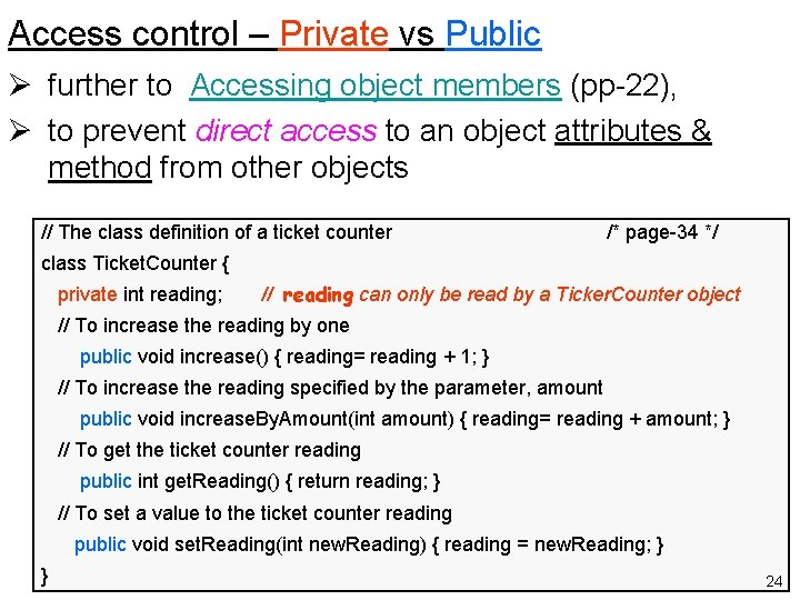 Access control – Private vs Public Ø further to Accessing object members (pp-22), Ø