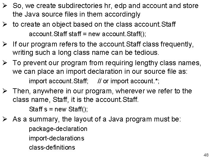 Ø So, we create subdirectories hr, edp and account and store the Java source