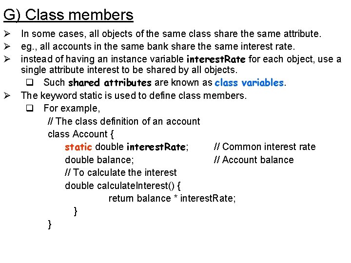 G) Class members Ø In some cases, all objects of the same class share