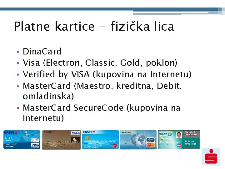 Platne kartice - fizička lica Dina. Card Visa (Electron, Classic, Gold, poklon) Verified by