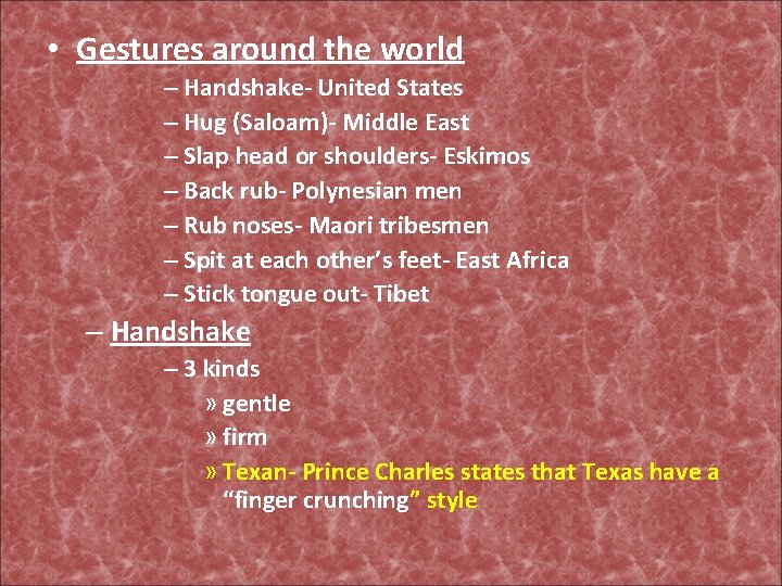  • Gestures around the world – Handshake- United States – Hug (Saloam)- Middle