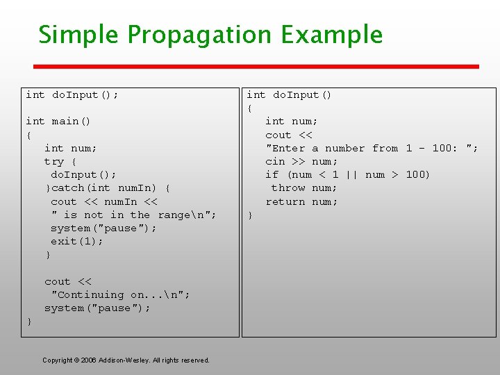 Simple Propagation Example int do. Input(); int main() { int num; try { do.