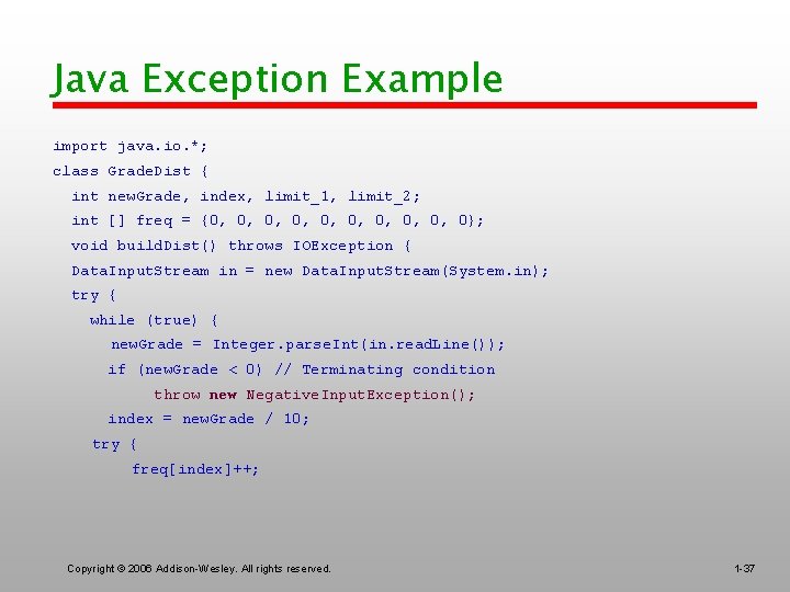 Java Exception Example import java. io. *; class Grade. Dist { int new. Grade,
