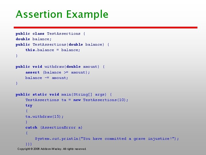 Assertion Example public class Test. Assertions { double balance; public Test. Assertions(double balance) {