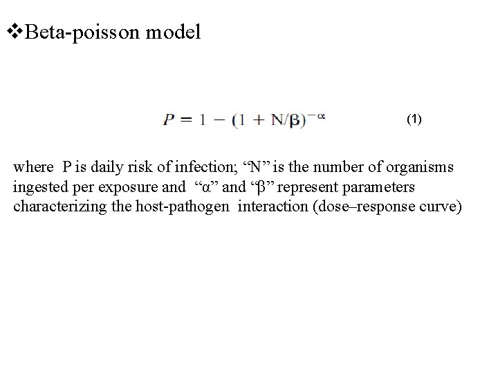 v. Beta-poisson model (1) where P is daily risk of infection; “N” is the
