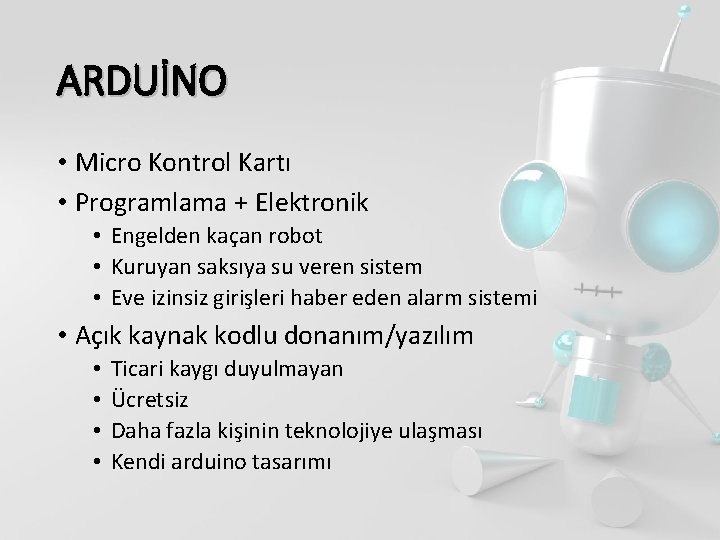 ARDUİNO • Micro Kontrol Kartı • Programlama + Elektronik • Engelden kaçan robot •