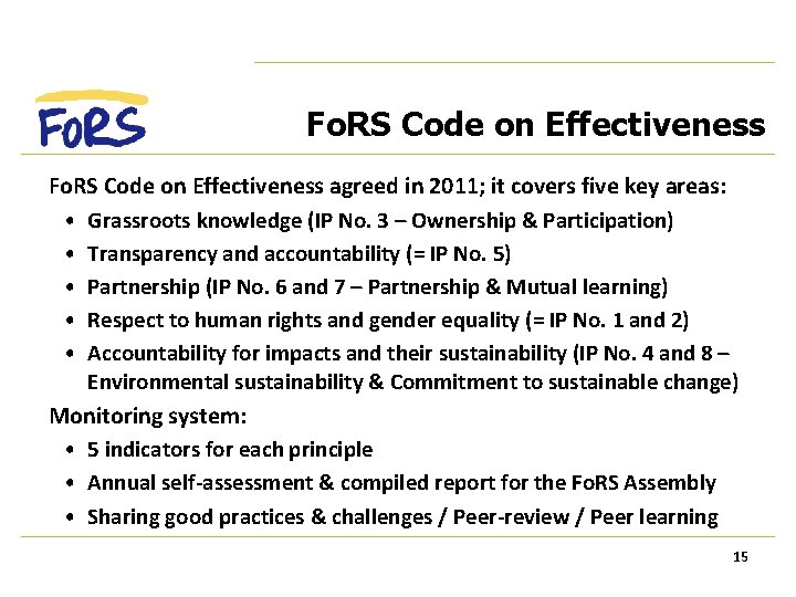 Fo. RS Code on Effectiveness agreed in 2011; it covers five key areas: •