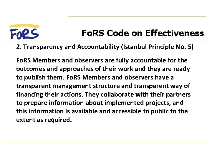 Fo. RS Code on Effectiveness 2. Transparency and Accountability (Istanbul Principle No. 5) Fo.