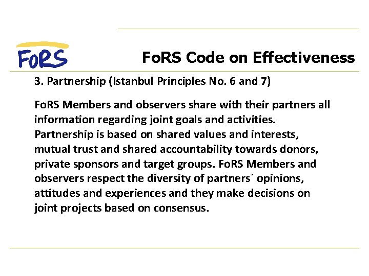 Fo. RS Code on Effectiveness 3. Partnership (Istanbul Principles No. 6 and 7) Fo.