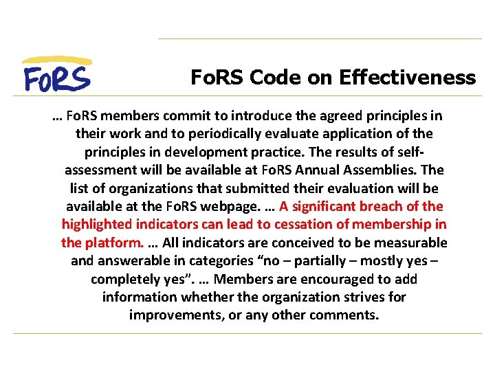 Fo. RS Code on Effectiveness … Fo. RS members commit to introduce the agreed