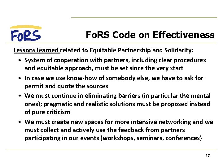 Fo. RS Code on Effectiveness Lessons learned related to Equitable Partnership and Solidarity: •