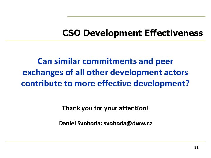 CSO Development Effectiveness Can similar commitments and peer exchanges of all other development actors