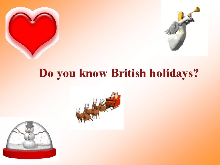 Do you know British holidays? 